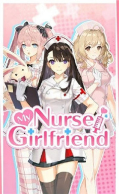 ҵĻʿŮѰ׿(My Nurse Girlfriend)